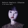 The Oedipus Complex - Solicit Explicit Illusion (2008)