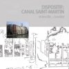 Emmanuel Mieville - Dispositif: Canal Saint-Martin (2007)