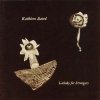 kathleen baird - Lullabye For Strangers (2006)