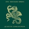 Five Thousand Spirits - Quantum Consciousness (2006)