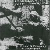 Mark Stewart And The Maffia - Learning To Cope With Cowardice - Director's Cut (2006)