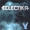 Eclectika - The Last Blue Bird (2007)