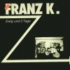 Franz K. - Ewig Und 3 Tage (1985)