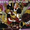 Bernard Fowler - Friends With Privileges (2007)