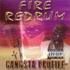 Gangsta Profile - Fire Redrum (1998)