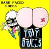 Toy Dolls - Bare Faced Cheek (1992)