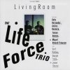 The Life Force Trio - Living Room (2006)