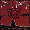 Bella Morte - As The Reasons Die (2004)