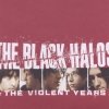 The Black Halos - The Violent Years (2001)