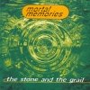 Mortal Memories - The Stone And The Grail (1992)