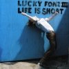 Lucky Fonz III - Life Is Short (2007)