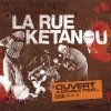 La rue Ketanou - Ouvert A Double Tour (2004)