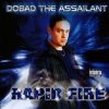 Dobad The Assailant - Rapid Fire (2003)