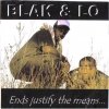 Blak & Lo - Ends Justify The Means... (2003)