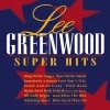 Lee Greenwood - Super Hits (1996)