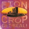 Eton Crop - Get Real! (1992)