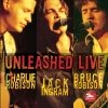 Charlie Robison, Jack Ingram, Bruce Robison - Unleashed Live (2000)