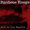 Banlieue Rouge - Sous Un Ciel Écarlate (1996)