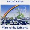 Detlef Keller - Ways To The Rainbow (1996)