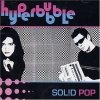 Hyperbubble - Sol!d Pop (2004)