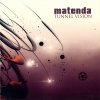 Matenda - Tunnel Vision (2004)