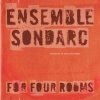 Ensemble Sondarc - For Four Rooms (1997)