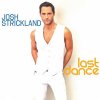 Josh Strickland - Last Dance (2011)