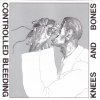 Controlled Bleeding - Knees And Bones (1997)