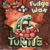 Fudge Wax - Turtle (1996)