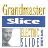 Grandmaster Slice - Electric Slide (Shall We Dance) (1991)