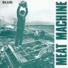 Meat Machine - Slug (1993)