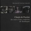 Bernard Lortat-Jacob - Chants De Passion : Au Coeur D'une Confrérie De Sardaigne (1998)