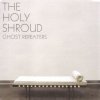The Holy Shroud - Ghost Repeaters (2005)