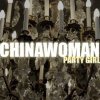 Chinawoman - Party Girl