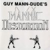 Guy Mann-Dude - Guy Mann-Dude's Mannic Distortion (1991)