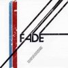 Fade - The Album We Never Released That We Are Now Releasing (2007)