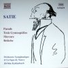 Erik Satie - Orchestral Works: Parade, Trois Gymnopédies, Mercure, Relâche (1999)
