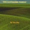 The Handsome Family - In The Air (2000)