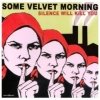 Some Velvet Morning - Silence Will Kill You (2007)