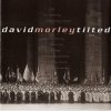 David Morley - Tilted (1998)