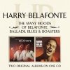 Harry Belafonte - The Many Moods Of Belafonte/ Ballads, Blues & Boasters (2004)