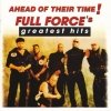 Full Force - Ahead Of Their Time! Full Force's Greatest Hits (2001)