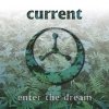 Current - Enter The Dream (1997)