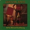 Gibson Bros - The Man Who Loved Couch Dancing (1990)