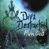 DIVA DESTRUCTION - Run Cold (2006)
