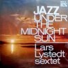 Lars Lystedt Sextet - Jazz Under The Midnight Sun (1963)