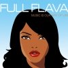 Full Flava - Music Is Our Way Of Life (2007)