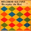 Melchior Sultana - Recognize The Real (2009)