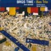 Jaka Berger - BRGS Time - Bas Trio (2006)