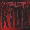 Cannibal Corpse - Kill (2006)